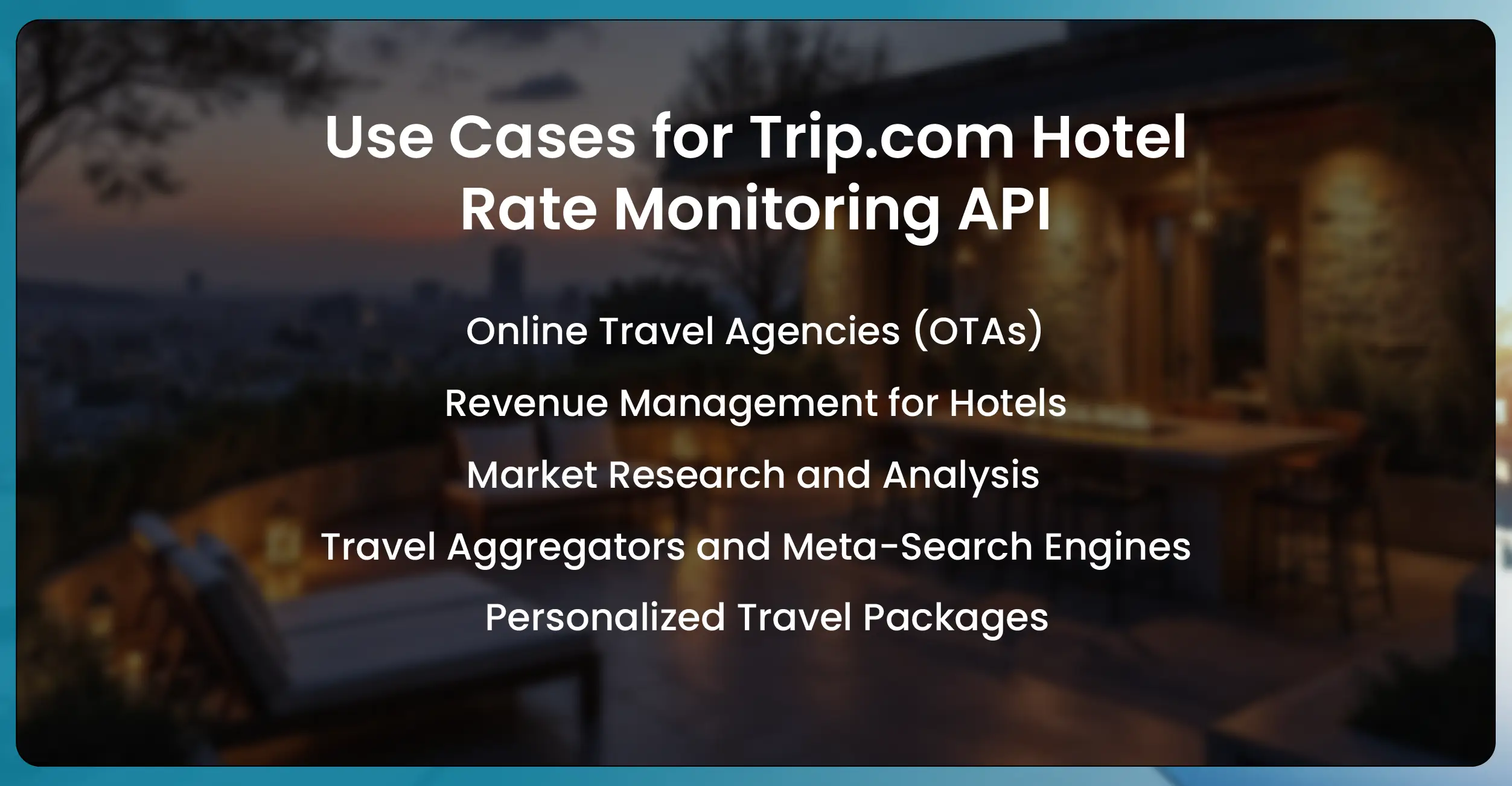 Use Cases for Trip.com Hotel Rate Monitoring API